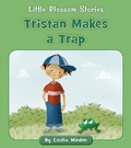 Cover: Tristan Makes a Trap - Cherry Blossom Press