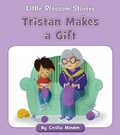 Cover: Tristan Makes a Gift - Cherry Blossom Press