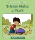 Cover: Tristan Makes a Track - Cherry Blossom Press