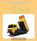 Cover: Look, a Dump Truck! - Cherry Blossom Press