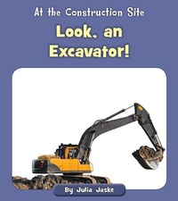 Enlarge image Cover: Look, an Excavator! - Cherry Blossom Press