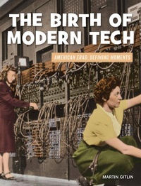 Enlarge image Cover: The Birth of Modern Tech - Cherry Lake Publishing