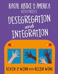 Cover: Desegregation and Integration - Cherry Lake Publishing