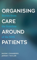 Cover: Organising Care Around Patients - Manchester University Press