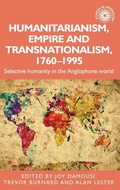 Cover: Humanitarianism, Empire and Transnationalism, 1760-1995 - Manchester University Press