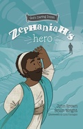 Cover: Zephaniah's Hero - Christian Focus 4Kids