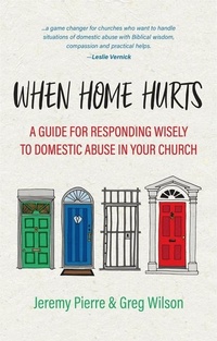 Enlarge image Cover: When Home Hurts - Christian Focus Publications Ltd