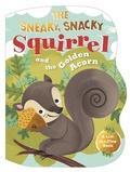 Cover: The Sneaky, Snacky Squirrel and the Golden Acorn - Candlewick Press,U.S.