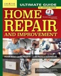 Cover: Ultimate Guide to Home Repair and Improvement, 3rd Updated Edition - Creative Homeowner Press,U.S.
