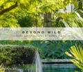 Cover: Beyond Wild - Monacelli Press