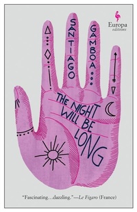 Enlarge image Cover: The Night Will Be Long - Europa Editions