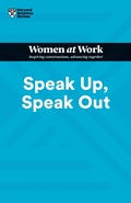 Cover: Speak Up, Speak Out (HBR Women at Work Series) - Harvard Business Review Press