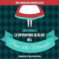 Cover: Le Avventure Di Alice Nel Paese Delle Meraviglie - Audiobooks Unleashed