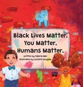 Cover: Black Lives Matter. You Matter. Humans Matter. - Soleil & Sand Press