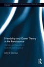 Cover: Friendship and Queer Theory in the Renaissance - Routledge