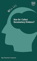 Cover: How Do I Collect Documentary Evidence? - Edward Elgar Publishing