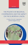 Cover: The Politics of Regional Cooperation and the Impact on the European Union - Edward Elgar Publishing
