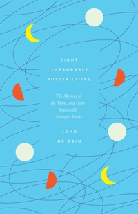 Enlarge image Cover: Eight Improbable Possibilities - Icon Books