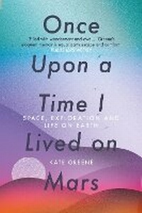 Enlarge image Cover: Once Upon a Time I Lived on Mars - Icon Books