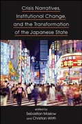 Cover: Crisis Narratives, Institutional Change, and the Transformation of the Japanese State - De Gruyter