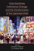 Cover: Crisis Narratives, Institutional Change, and the Transformation of the Japanese State - State University of New York Press