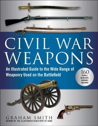 Enlarge image Cover: Civil War Weapons - Skyhorse Publishing