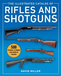 Abbildung von: The Illustrated Catalog of Rifles and Shotguns - Skyhorse Publishing