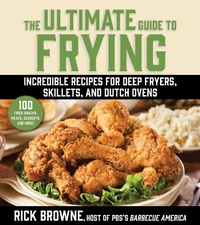 Abbildung von: The Ultimate Guide to Frying - Skyhorse Publishing