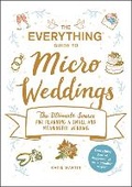 Cover: The Everything Guide to Micro Weddings - Everything