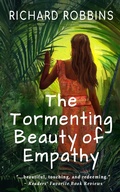 Cover: The Tormenting Beauty of Empathy - Evolved Publishing LLC