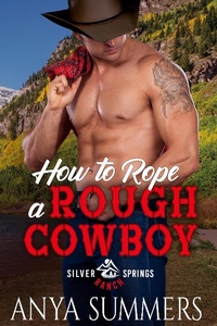 Enlarge image Cover: How To Rope A Rough Cowboy (Silver Springs Ranch, #3) - S & G Books, LLC