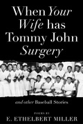 Cover: When Your Wife Has Tommy John Surgery and Other Baseball Stories - City Point Press