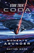 Cover: Star Trek: Coda: Book 1: Moments Asunder - Pocket Books