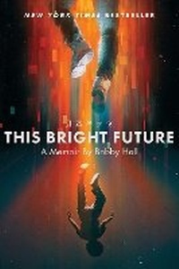 Enlarge image Cover: This Bright Future - Simon & Schuster
