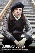 Cover: Leonard Cohen, Untold Stories: From This Broken Hill, Volume 2 - Simon + Schuster Inc.