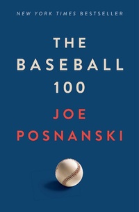 Enlarge image Cover: The Baseball 100 - Avid Reader Press