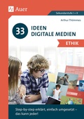 Cover: 33 Ideen Digitale Medien Ethik - Auer Verlag in der AAP Lehrerwelt GmbH