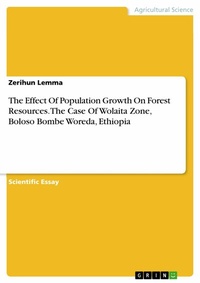 Abbildung von: The Effect Of Population Growth On Forest Resources. The Case Of Wolaita Zone, Boloso Bombe Woreda, Ethiopia - GRIN Verlag