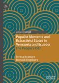 Cover: Populist Moments and Extractivist States in Venezuela and Ecuador - Palgrave Macmillan