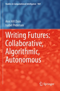 Enlarge image Cover: Writing Futures: Collaborative, Algorithmic, Autonomous - Springer