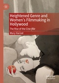 Cover: Heightened Genre and Women's Filmmaking in Hollywood - Palgrave Macmillan