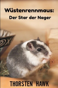 Abbildung von: Wüstenrennmaus: Der Star der Nager - epubli