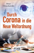 Cover: Durch Corona in die Neue Weltordnung - Kopp Verlag