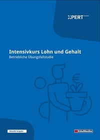 Abbildung von: Intensivkurs Lohn und Gehalt - Betriebliche Übungsfallstudie - EduMedia GmbH