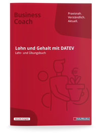 Abbildung von: Lohn und Gehalt mit DATEV Lehr- und Übungsbuch - EduMedia GmbH