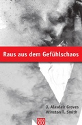 Cover: Raus aus dem Gef&uuml;hlschaos - 3 L