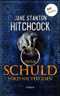 Cover: Deine Schuld wird nie vergeben - dotbooks