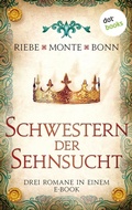 Cover: Schwestern der Sehnsucht: Drei Romane in einem eBook - dotbooks