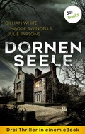 Cover: Dornenseele: Drei Thriller in einem eBook - dotbooks