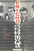 Cover: Psycho-Sexual - University of Texas Press